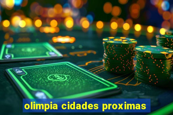 olimpia cidades proximas